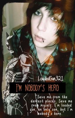 I'm Nobody's Hero (Prebieha úprava)