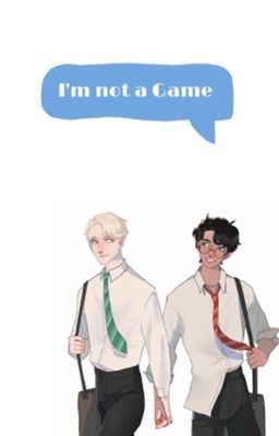 I'm not a Game|| Drarry 