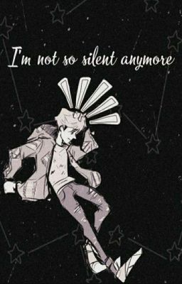 I'm Not So Silent Anymore