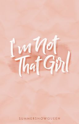 I'm Not That Girl