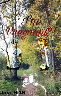 I'm Pregnant?! (L.S)