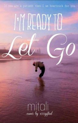 I'm Ready To Let Go