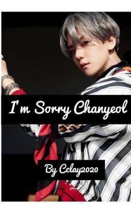 I'm Sorry Chanyeol (SuperM) 