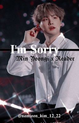 •I'm sorry...//Suga FF•