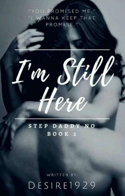 I'm Still Here: Sequel For 'Step Daddy No'