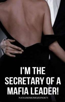 I'm The Secretary Of A Mafia Leader!