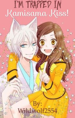 I'm Trapped in Kamisama Kiss!