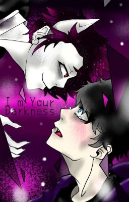 I m your darkness [yaoi]