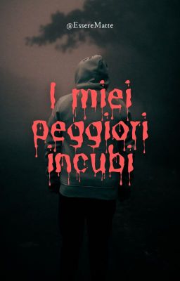 I miei peggiori incubi