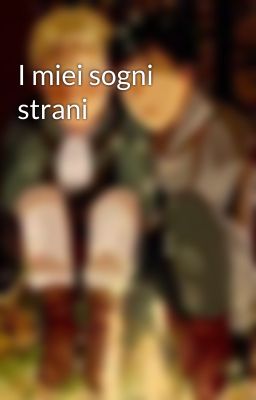 I miei sogni strani 