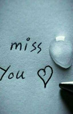 I miss you