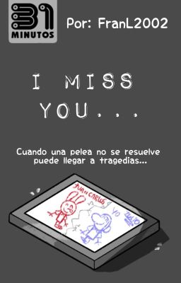 I Miss You... || 31 Minutos - Two Shot - Tudoque