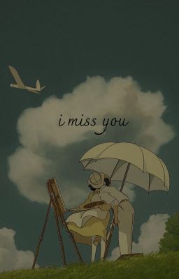 i miss you