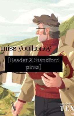 I Miss you honey [StanfordXReader]