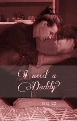 I need a Daddy? {Larry AU} ✔️