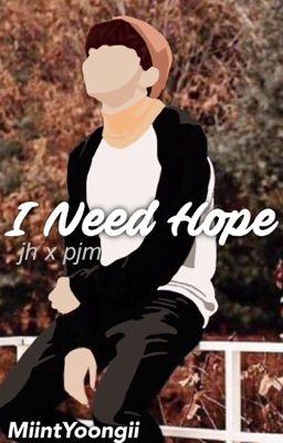 I Need Hope {Jihope//Completed}