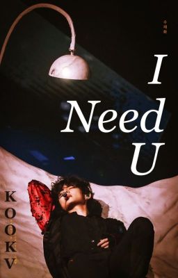 I Need U #VKOOK {TOME 2}