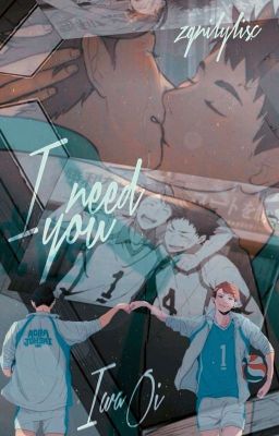 I Need You (IwaOi) ✓︎