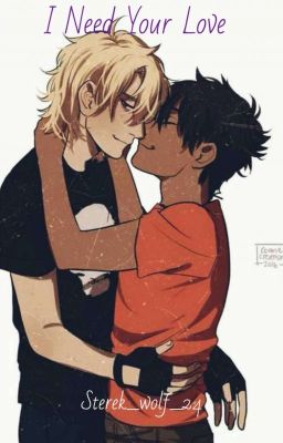 I Need Your Love | • {Solangelo} •