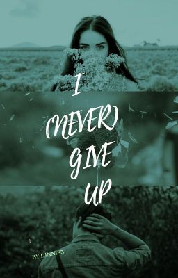 I (never) Give Up ( Sudah Diterbitkan)