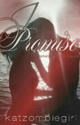 I Promise (Alpha's Destiny Novel)