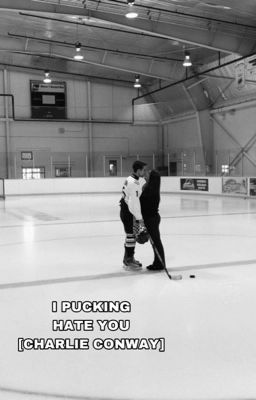 I Pucking Hate You [Charlie Conway]