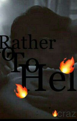 I RATHER GO TO HELL 🔥