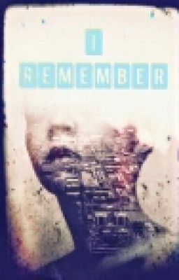 I remember?(the maze runner fan fiction)