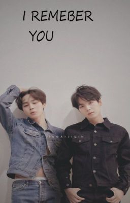 I Remember you •Yoonmin•✔