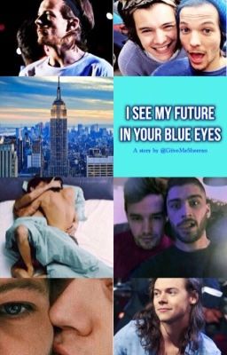 I see my future in your blue eyes || Larry Stylinson