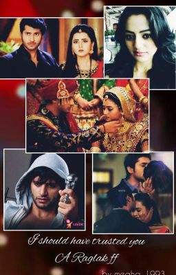 I should have trusted you (Raglak ff)