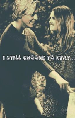 I Still Choose To Stay. | Raura Oneshot