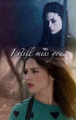 I still miss you. | AA OS.