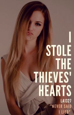 I Stole the Thieves' Hearts