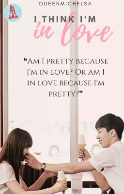 I Think I'm In Love || SEVENTEEN Fanfic