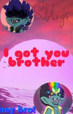 i've got you brother||°Two-shot°