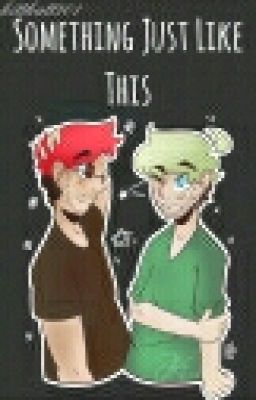 I Want Something Just Like This || Septiplier