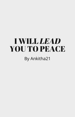 I will lead you to peace ( On Hold)