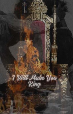 I Will Make You King(casmund)