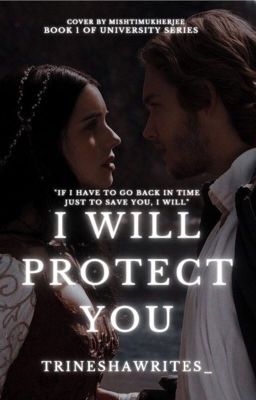 I WILL PROTECT YOU (UNIVERSITY SERIES #1)