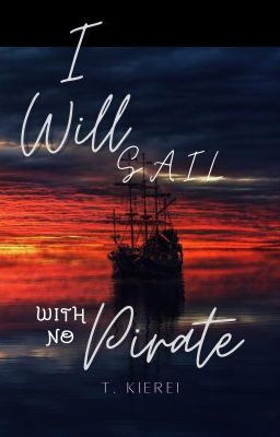 I Will Sail With No Pirate! (mxm)