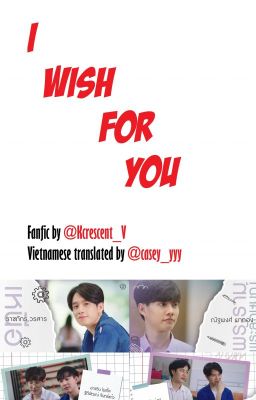 I WISH FOR YOU by Krcescent_V [ Vietnamese translation ]