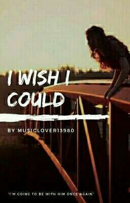 I Wish I Could