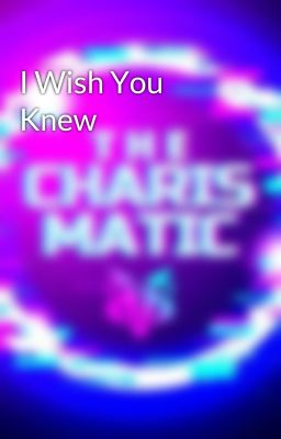 I Wish You Knew