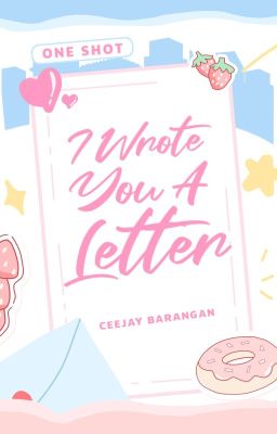 I Wrote You A Letter (One Shot)