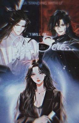 I Wɪʟʟ Bᴇ...  (WangXian x OC) [V] [TERMINADO]