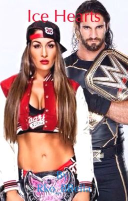 Ice Hearts (Nikki Bella/ Seth Rollins)