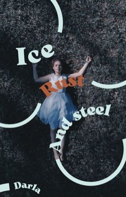 Ice, Rust and Steel