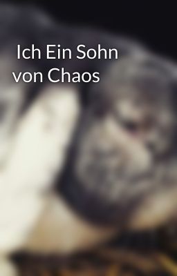  Ich Ein Sohn von Chaos