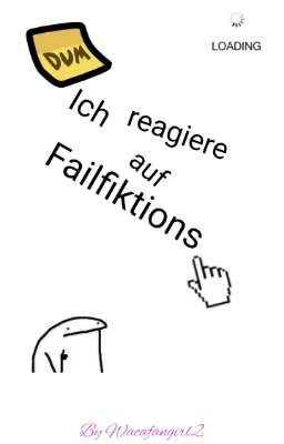 Ich reagiere auf Failfiktions